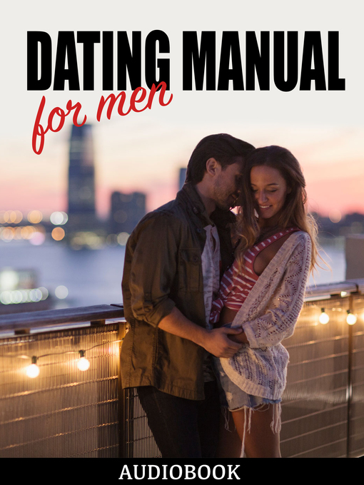 Title details for Dating Manual For Men by My Ebook Publishing House - Available